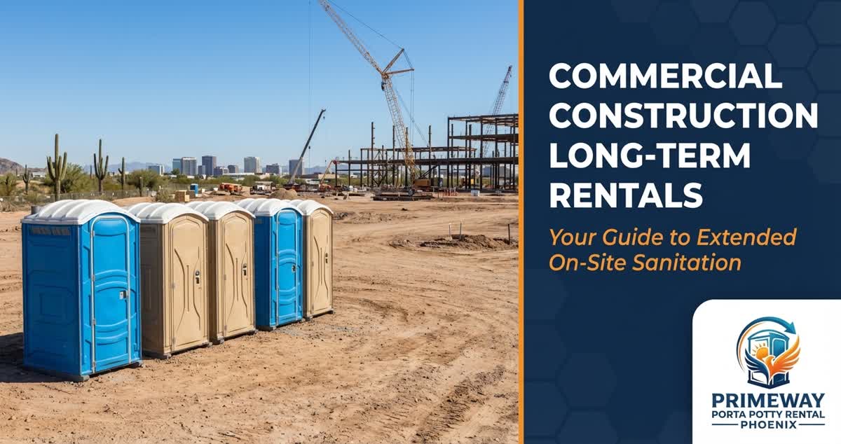 Long-term porta potty rental at commercial construction site in Phoenix